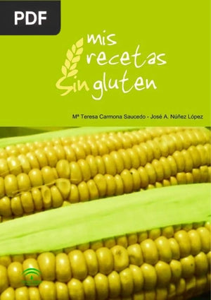 🥖🍰 Mis Recetas Sin Gluten – Mª Teresa Carmona Saucedo & José A. Núñez López 📘✨